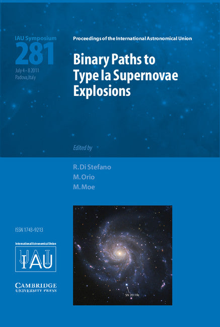 Binary Paths to Type Ia Supernovae Explosions (IAU S281) (Hardback) 9781107019812