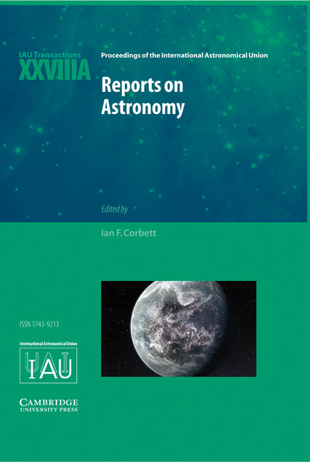 Reports on Astronomy 2010–2012 (IAU XXVIIIA); IAU Transactions XXVIIIA (Hardback) 9781107019874