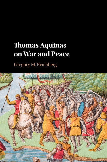 Thomas Aquinas on War and Peace (Hardback) 9781107019904