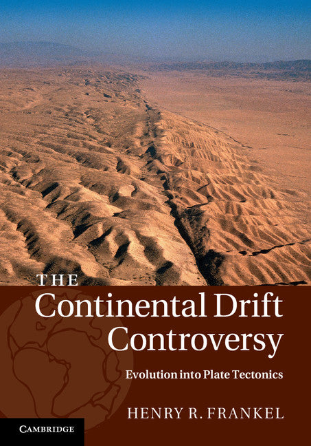 The Continental Drift Controversy (Hardback) 9781107019942