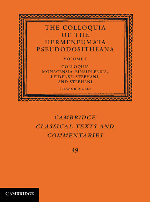 The Colloquia of the Hermeneumata Pseudodositheana (Hardback) 9781107020108