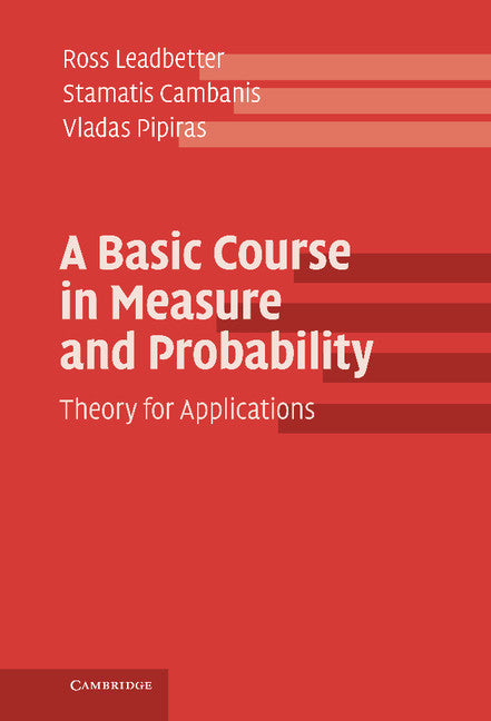 A Basic Course in Measure and Probability; Theory for Applications (Hardback) 9781107020405