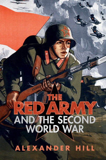 The Red Army and the Second World War (Hardback) 9781107020795