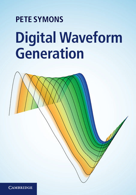 Digital Waveform Generation (Hardback) 9781107020979