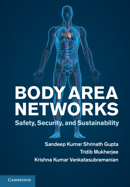 Body Area Networks; Safety, Security, and Sustainability (Hardback) 9781107021020