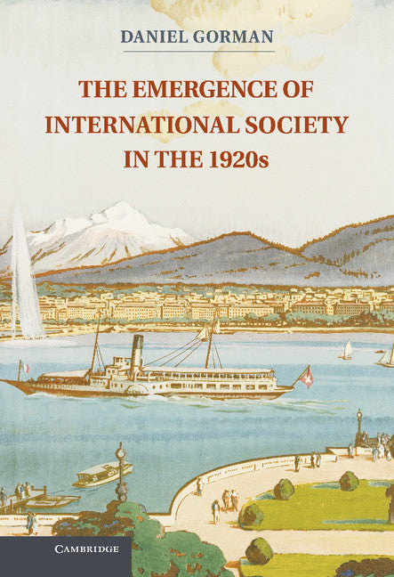 The Emergence of International Society in the 1920s (Hardback) 9781107021136