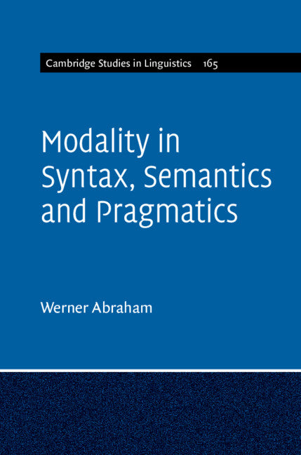 Modality in Syntax, Semantics and Pragmatics (Hardback) 9781107021228