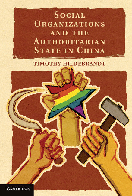 Social Organizations and the Authoritarian State in China (Hardback) 9781107021310