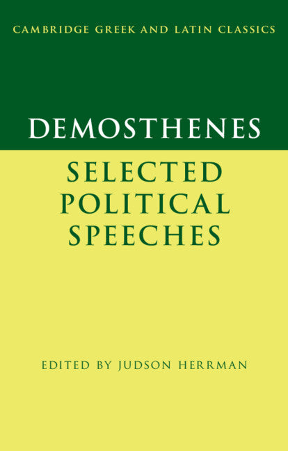 Demosthenes: Selected Political Speeches (Hardback) 9781107021334