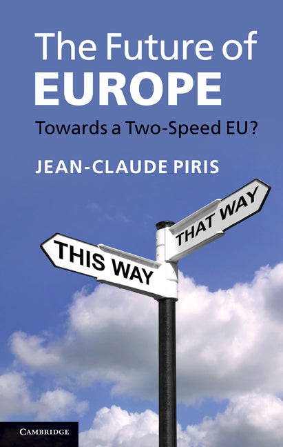 The Future of Europe; Towards a Two-Speed EU? (Hardback) 9781107021372