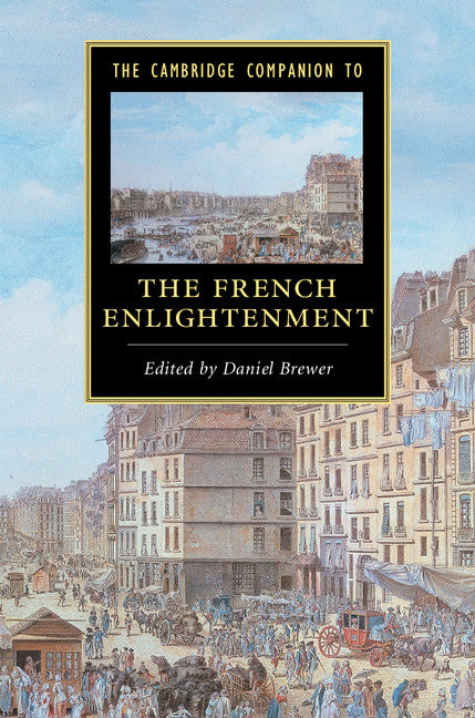 The Cambridge Companion to the French Enlightenment (Hardback) 9781107021488