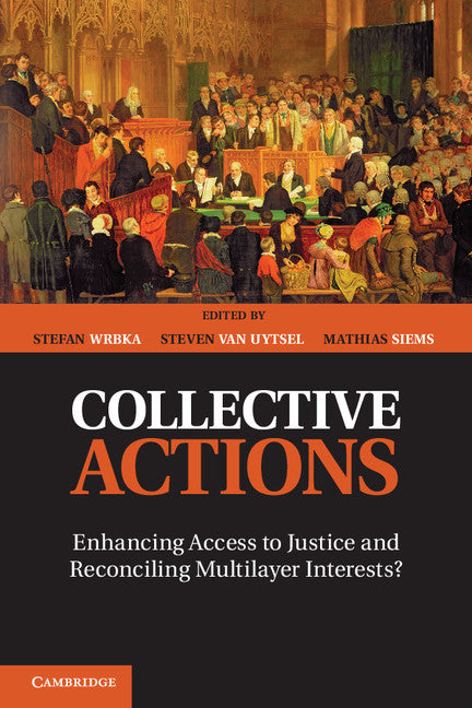 Collective Actions; Enhancing Access to Justice and Reconciling Multilayer Interests? (Hardback) 9781107021549