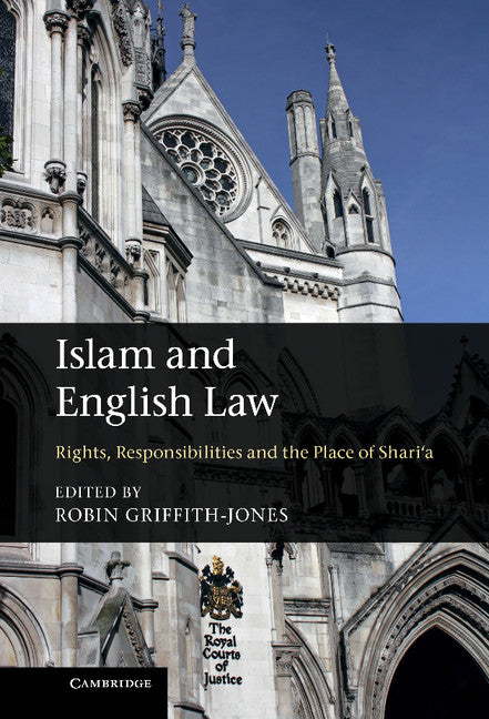 Islam and English Law; Rights, Responsibilities and the Place of Shari'a (Hardback) 9781107021648