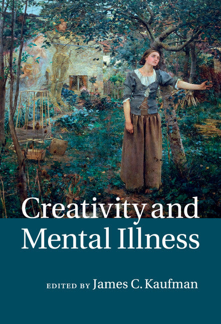 Creativity and Mental Illness (Hardback) 9781107021693