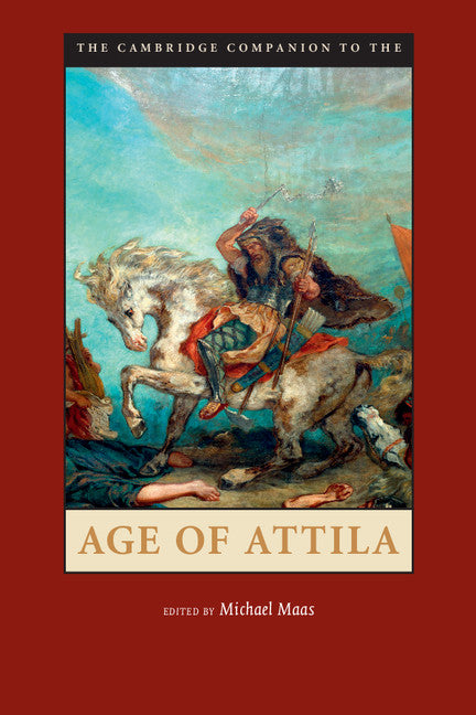 The Cambridge Companion to the Age of Attila (Hardback) 9781107021754