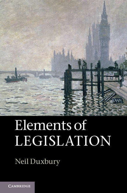 Elements of Legislation (Hardback) 9781107021877