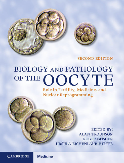 Biology and Pathology of the Oocyte; Role in Fertility, Medicine and Nuclear Reprograming (Hardback) 9781107021907