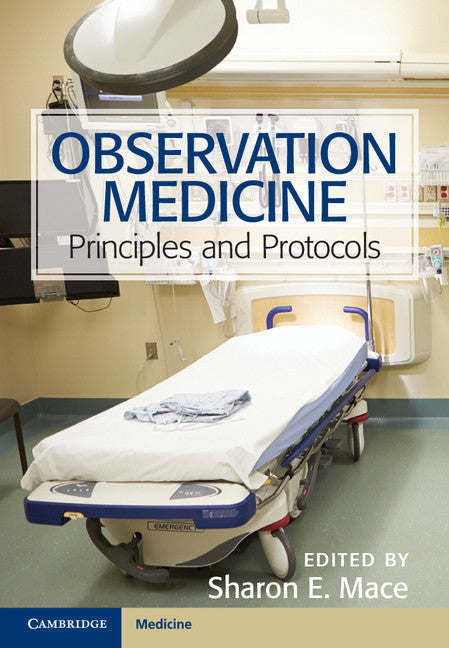 Observation Medicine; Principles and Protocols (Hardback) 9781107022348