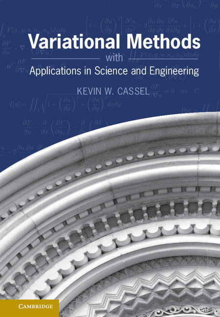 Variational Methods with Applications in Science and Engineering (Hardback) 9781107022584