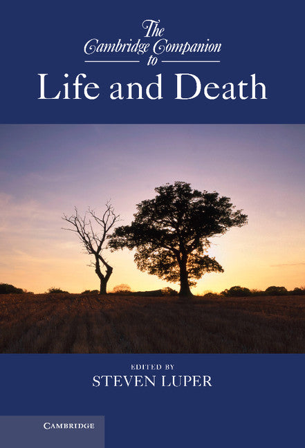 The Cambridge Companion to Life and Death (Hardback) 9781107022874