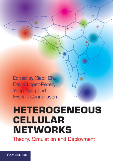 Heterogeneous Cellular Networks; Theory, Simulation and Deployment (Hardback) 9781107023093