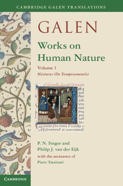 Galen: Works on Human Nature: Volume 1, Mixtures (De Temperamentis) (Hardback) 9781107023147