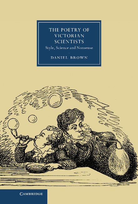 The Poetry of Victorian Scientists; Style, Science and Nonsense (Hardback) 9781107023376