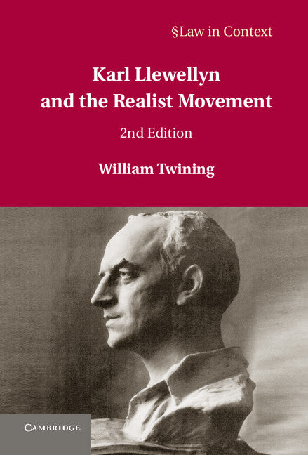 Karl Llewellyn and the Realist Movement (Hardback) 9781107023383