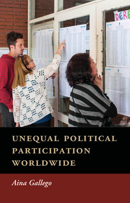 Unequal Political Participation Worldwide (Hardback) 9781107023536