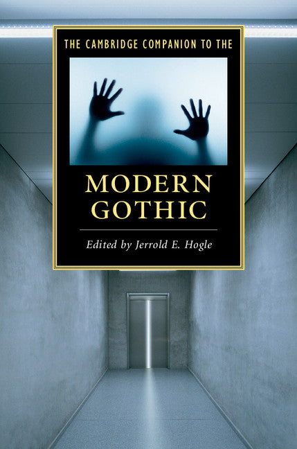 The Cambridge Companion to the Modern Gothic (Hardback) 9781107023567