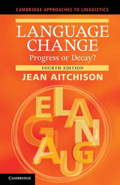 Language Change; Progress or Decay? (Hardback) 9781107023628