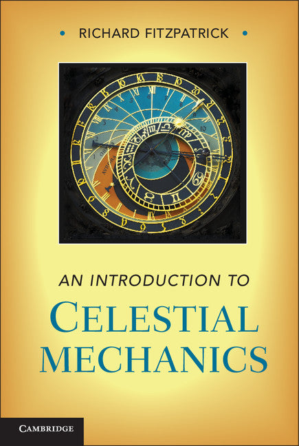 An Introduction to Celestial Mechanics (Hardback) 9781107023819