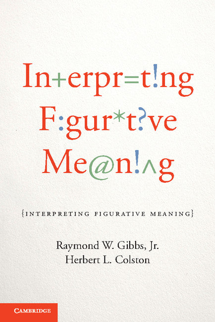 Interpreting Figurative Meaning (Hardback) 9781107024359