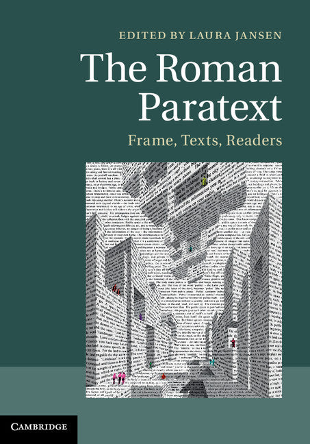 The Roman Paratext; Frame, Texts, Readers (Hardback) 9781107024366