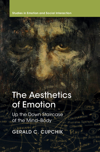 The Aesthetics of Emotion; Up the Down Staircase of the Mind-Body (Hardback) 9781107024458