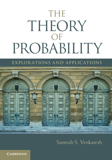 The Theory of Probability; Explorations and Applications (Hardback) 9781107024472