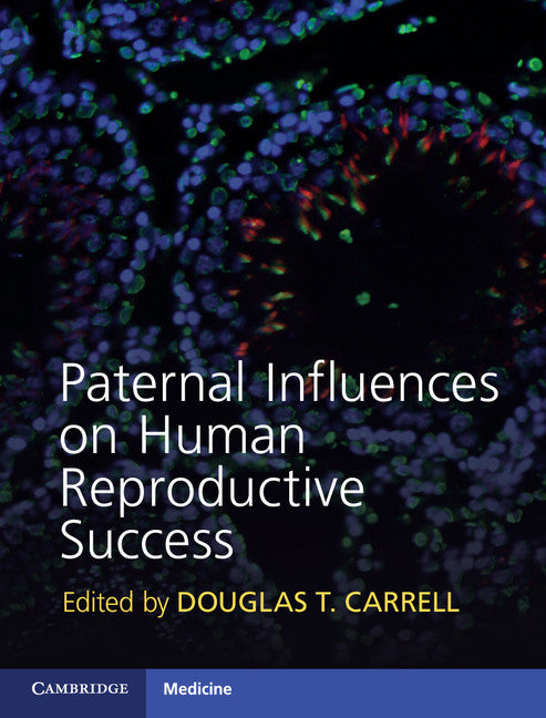 Paternal Influences on Human Reproductive Success (Hardback) 9781107024489