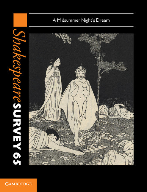 Shakespeare Survey: Volume 65, A Midsummer Night's Dream; A Midsummer Night's Dream (Hardback) 9781107024519