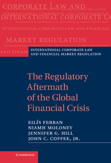 The Regulatory Aftermath of the Global Financial Crisis (Hardback) 9781107024595