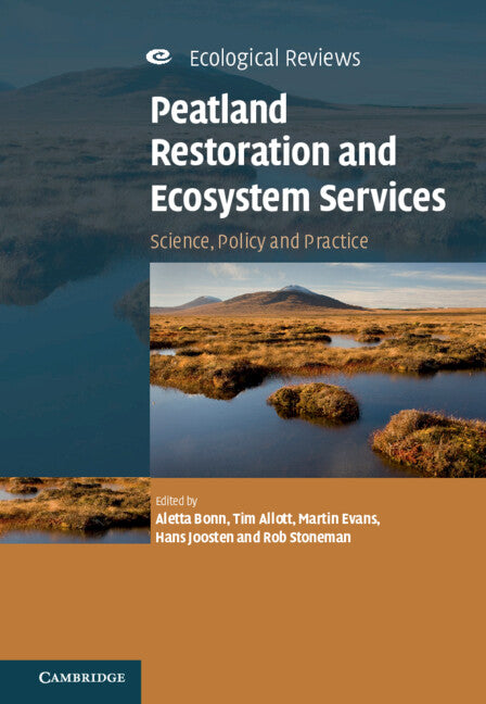 Peatland Restoration and Ecosystem Services; Science, Policy and Practice (Hardback) 9781107025189