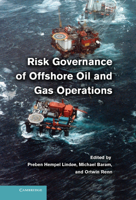 Risk Governance of Offshore Oil and Gas Operations (Hardback) 9781107025547