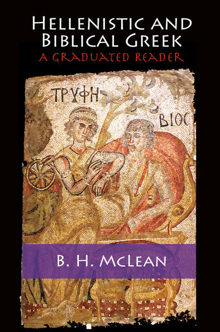 Hellenistic and Biblical Greek; A Graduated Reader (Hardback) 9781107025585