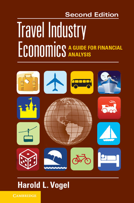 Travel Industry Economics; A Guide for Financial Analysis (Hardback) 9781107025622