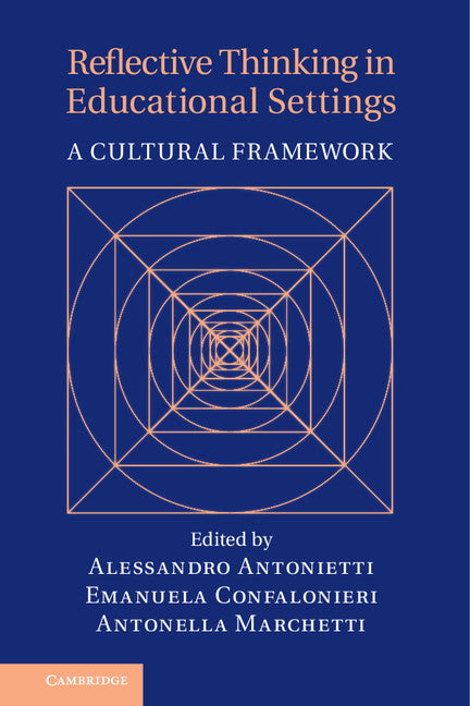 Reflective Thinking in Educational Settings; A Cultural Framework (Hardback) 9781107025738