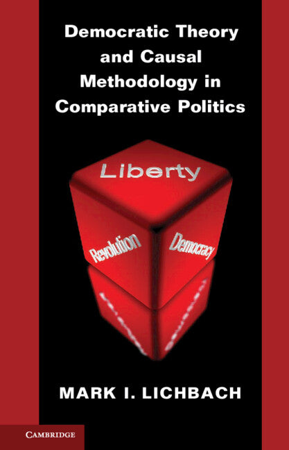 Democratic Theory and Causal Methodology in Comparative Politics (Hardback) 9781107025813