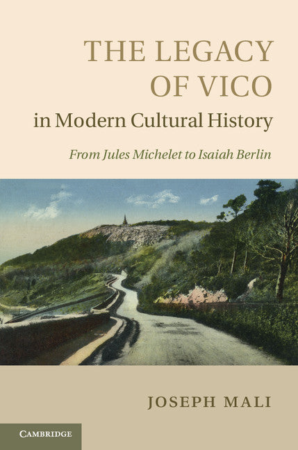 The Legacy of Vico in Modern Cultural History (Hardback) 9781107025875