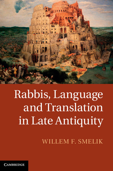 Rabbis, Language and Translation in Late Antiquity (Hardback) 9781107026216