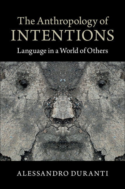The Anthropology of Intentions; Language in a World of Others (Hardback) 9781107026391
