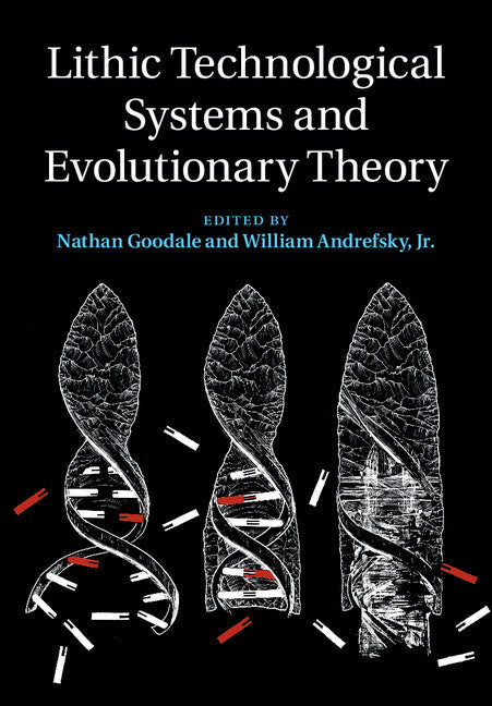 Lithic Technological Systems and Evolutionary Theory (Hardback) 9781107026469