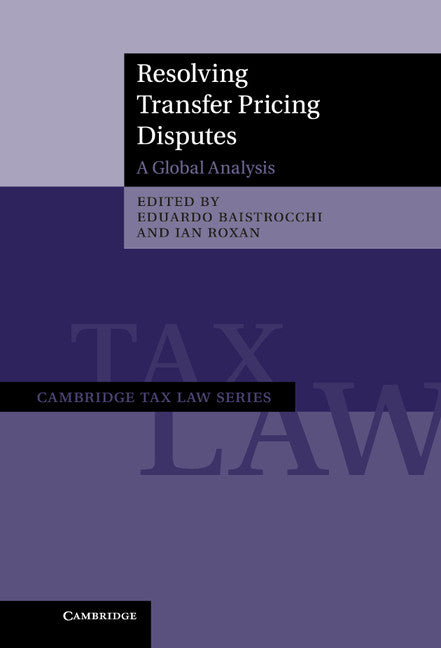 Resolving Transfer Pricing Disputes; A Global Analysis (Hardback) 9781107026599